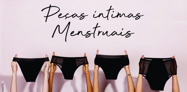 quatro modelos diferentes de calcinha menstrual, na imagem aparece o texto "peças íntimas menstruais"